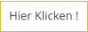 Hier Klicken !
